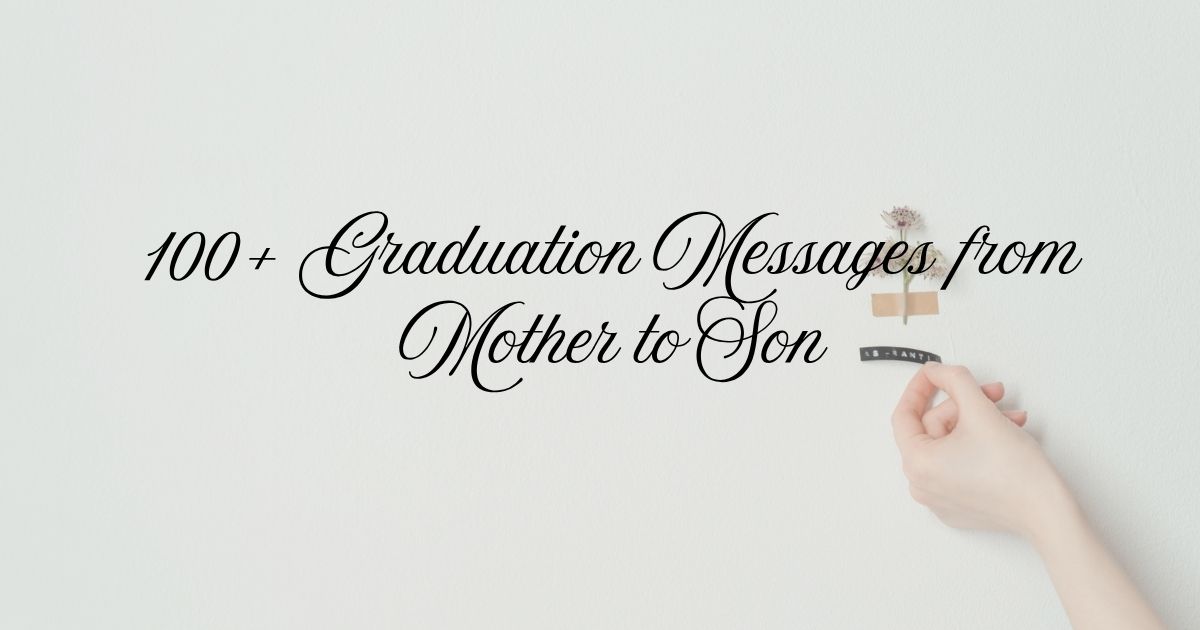 Graduation Messages from Mother to Son